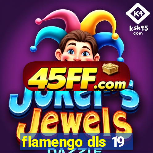 flamengo dls 19